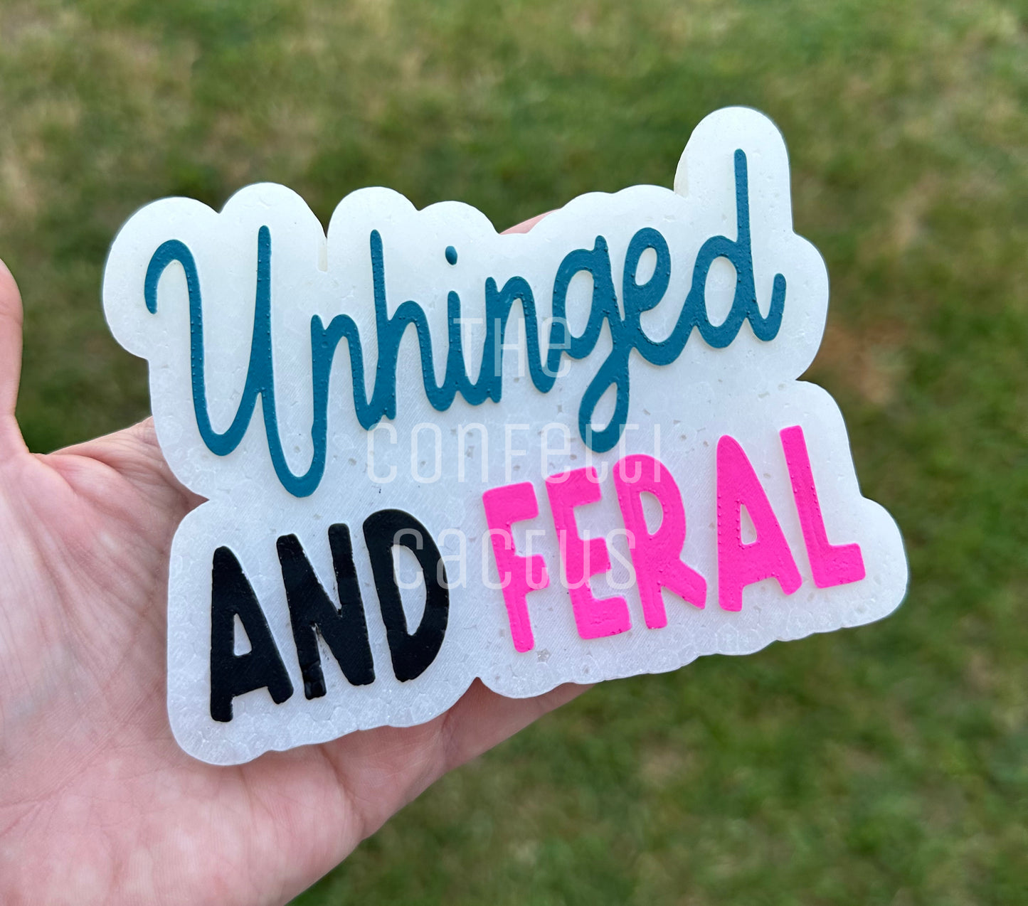 Unhinged and Feral