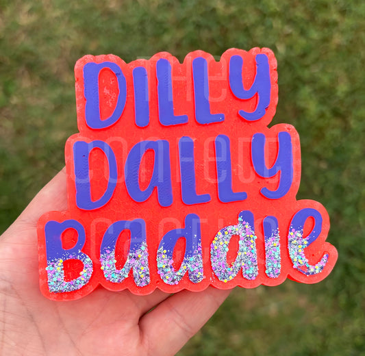 Dilly Dally Baddie