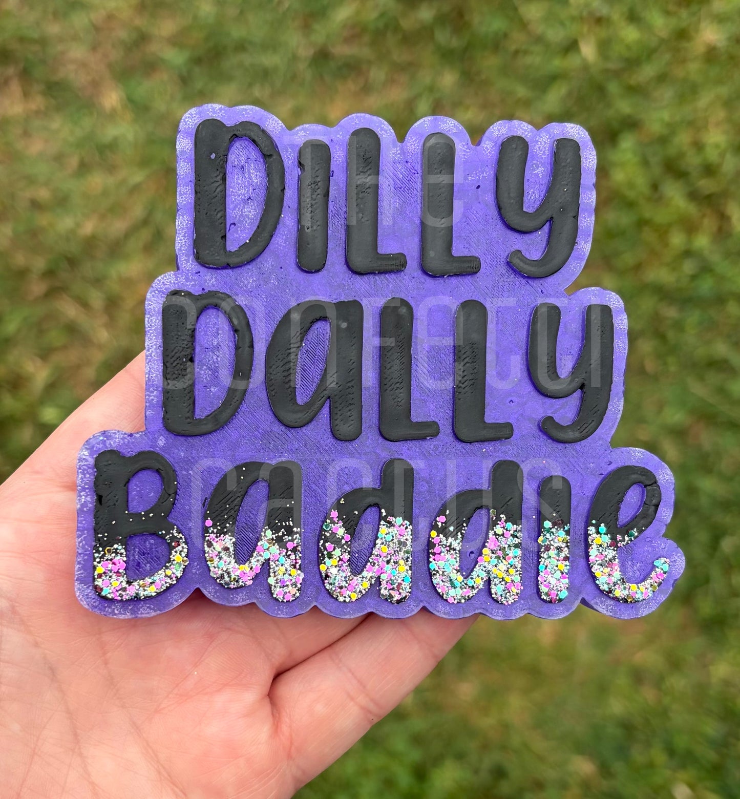 Dilly Dally Baddie