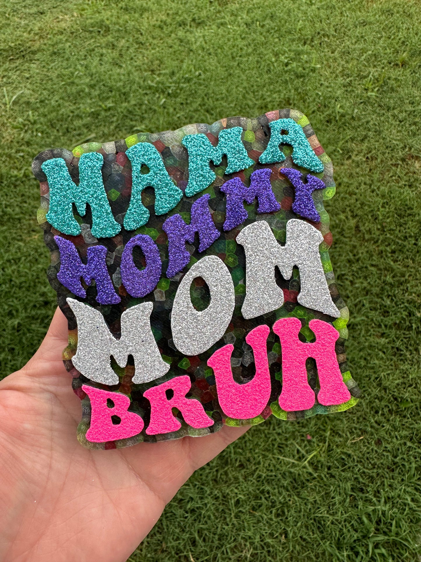 Mama/Mommy/Mom/Bruh